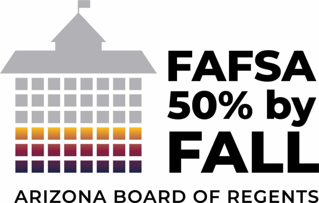 FAFSA 50% by Fall logo by Arizona Board of Regents